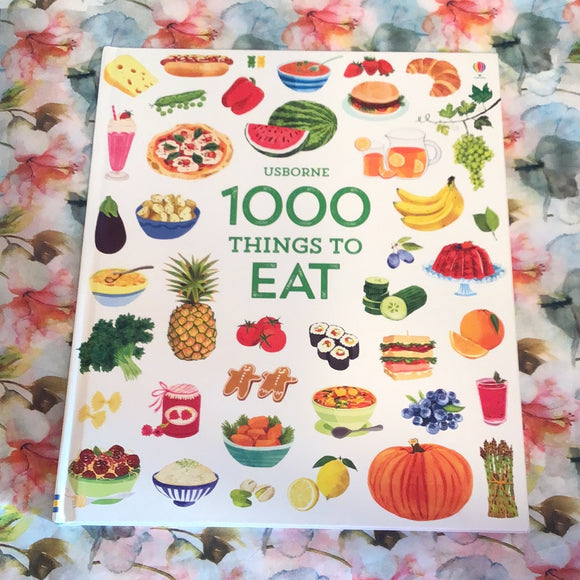 Usbourne: 1000 things to eat